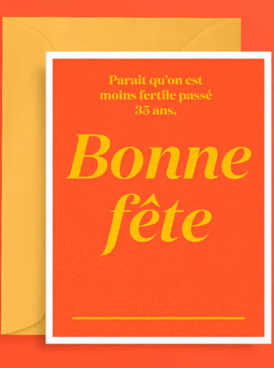 OUI MANON Carte - Parait qu'on est moins fertile passé 35 ans. Bonne Fête